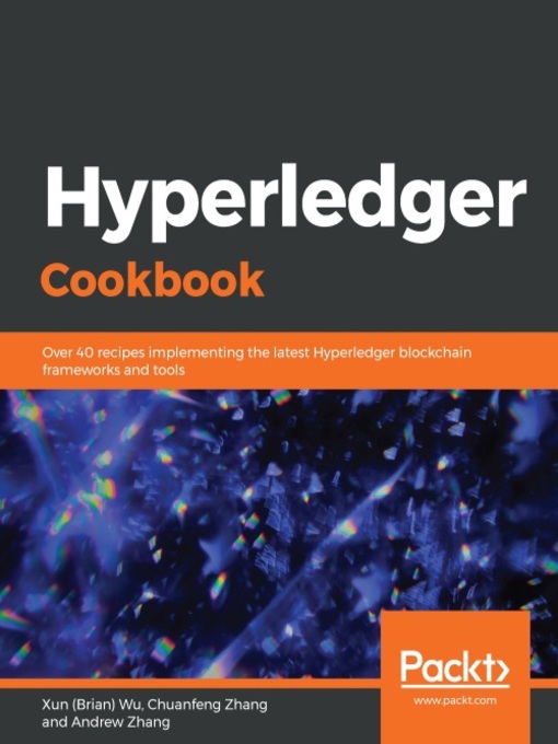 Title details for Hyperledger Cookbook by Xun (Brian) Wu - Available